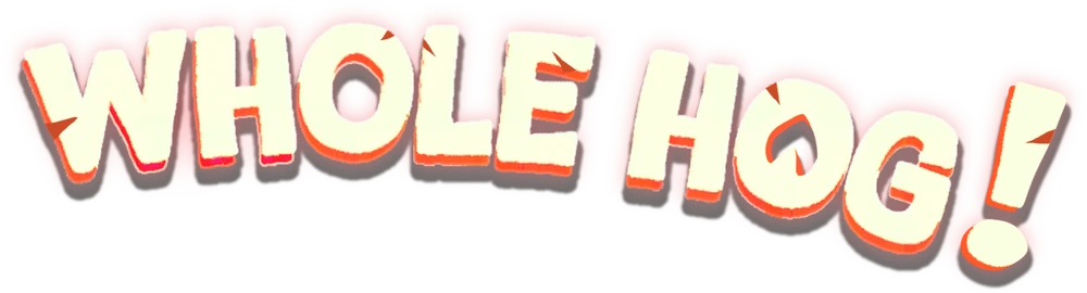 Whole Hog